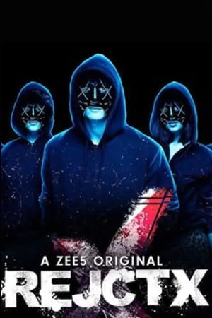 RejctX 2019 S01 All Episodes | Dubbed Hindi Movie HDRip [Complete]